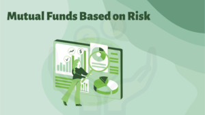 types of mutual fund in india, mutual fund based on risk.